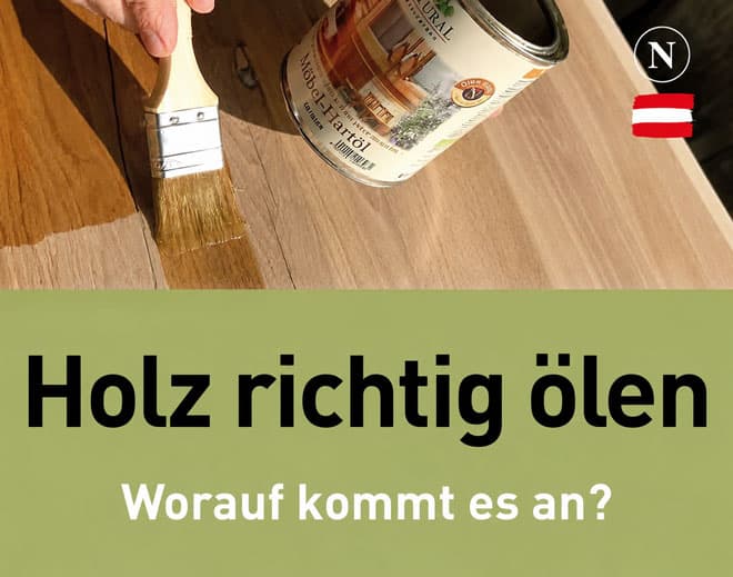 Grundregeln für das Holz ölen Natural Naturfarben Holz richtig oelen Blogbild