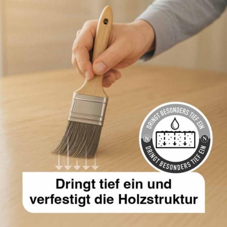 Dringt tief ein und verfestigt die Holzstruktur