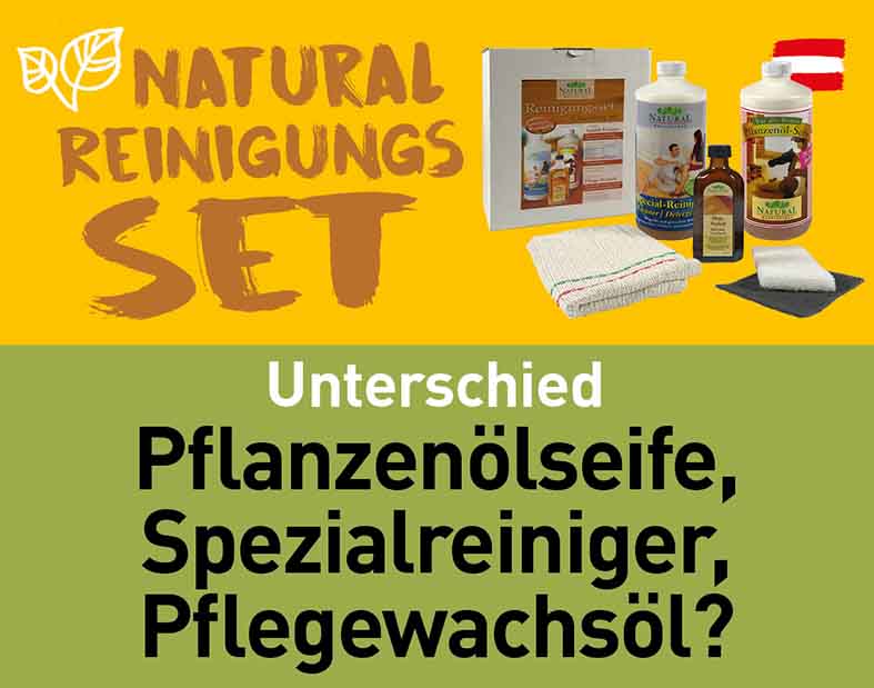 Natural Reinigungsset und Pflegeset: Unterschiede Natural Naturfarben natural naturfarben pflanzenoelseife spezialreiniger pflegewachsoel natural naturfarben naturalfarben onlineshop - Natural Naturfarben