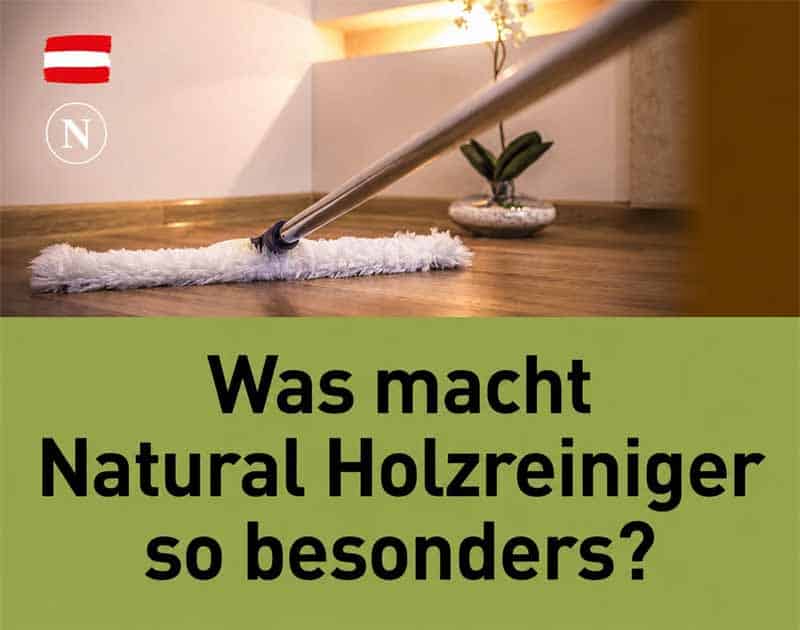 Was macht Natural Holzreiniger so besonders - Natural Naturfarben