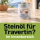 Steinöl für Travertin im Innenbereich? Natural Naturfarben Steinoel fuer Travertin natural - Natural Naturfarben