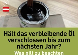 Hält das verbleibende Öl verschlossen bis zum nächsten Jahr? Natural Naturfarben Hält das verbleibende Öl verschlossen bis zum nächsten Jahr?