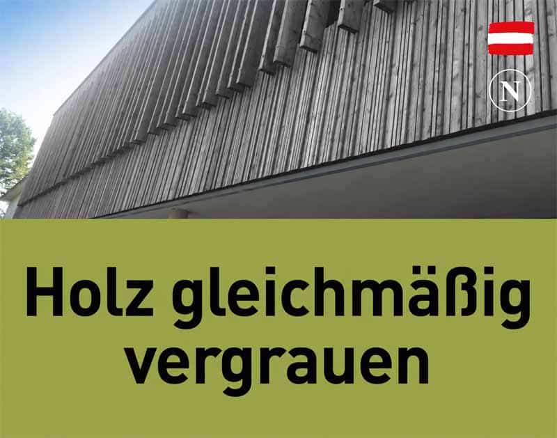 Holz gleichmaessig vergrauen - Natural Naturfarben