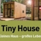 Tiny House - Kleines Haus - großes Leben Natural Naturfarben Tiny House - Natural Naturfarben