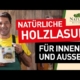 Video: Holz lasieren innen und außen Natural Naturfarben MDh yIN3CvY - Natural Naturfarben