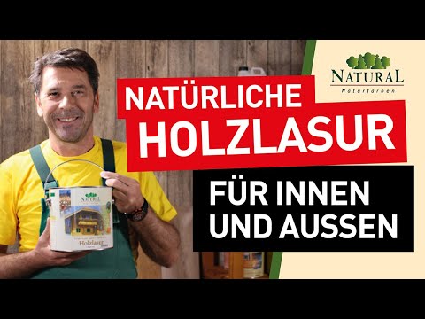 Video: Holz lasieren innen und außen Natural Naturfarben MDh yIN3CvY - Natural Naturfarben