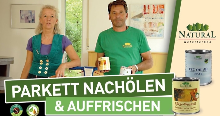 Video: Parkett nachölen & auffrischen Natural Naturfarben Video-Startbild: Parkett nachölen & auffrischen mit Natural Pflegewachsöl