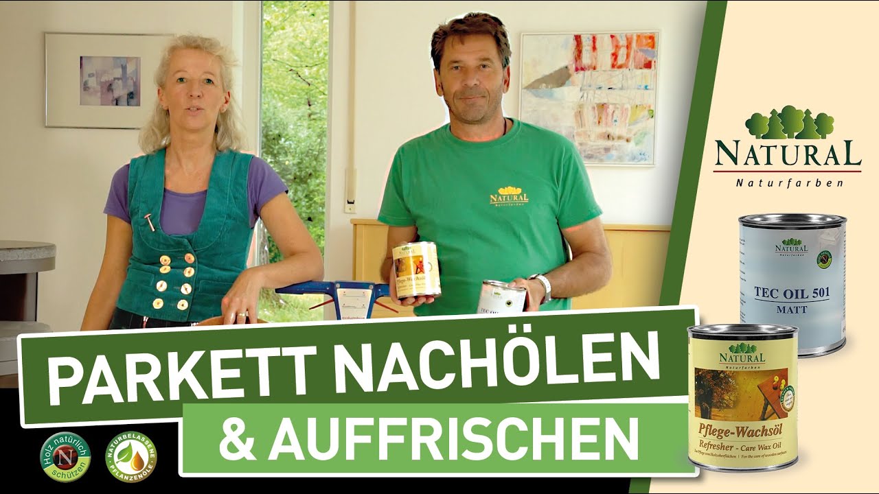 Video: Parkett nachölen & auffrischen Natural Naturfarben Video-Startbild: Parkett nachölen & auffrischen mit Natural Pflegewachsöl
