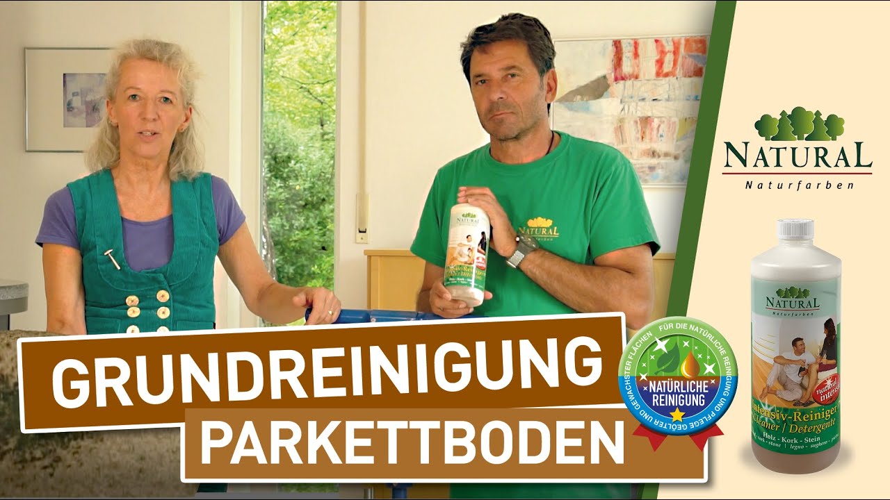 Video: Parkettboden reinigen mit Natural Intensiv-Reiniger Natural Naturfarben Video-Startbild: Parkettboden reinigen mit Natural Intensiv-Reiniger